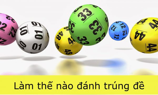 Làm thế nào đánh trúng đề dễ dàng